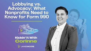 Lobbying vs. Advocacy: What Nonprofits Need to Know for Form 990