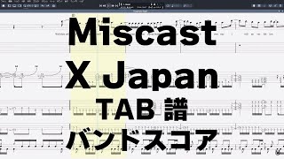 Miscast ミスキャスト ギター ベース TAB 【 X Japan エックス 】 バンドスコア