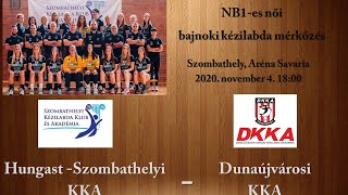 Hungast-Szombathelyi KKA -Dunaújvárosi KKA - NB1-es női bajnoki kézilabda mérkőzés