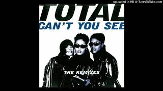 Total - Can't You See [Explicit Version] (feat. The Notorious B.I.G.)