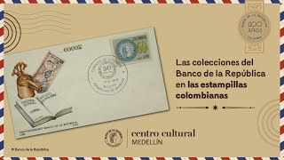 Conferencia | Coleccionistas de historias: Colecciones del Banco del República en las estampillas