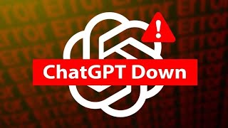 ChatGPT is DOWN! What's Happening \u0026 How to Fix It?