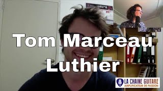 Tom Marceau, un luthier en interview confinement en direct de son atelier