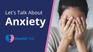 Let's Talk About Anxiety