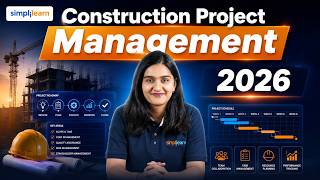 Construction Management Full Course 2026 | Construction Project Management Tutorial | Simplilearn