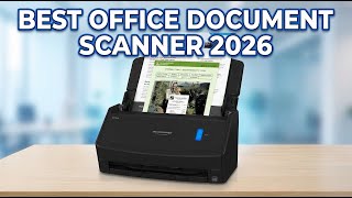 Best Office Document Scanner 2026: Top 9 Scanners for Efficient Document Management