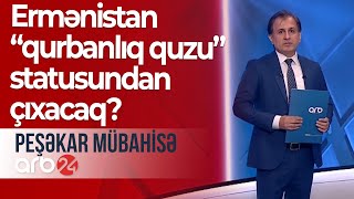 Paşinyanın “məsum etiraflar”ı: Ermənistan “qurbanlıq quzu” statusundan çıxacaq? – Peşəkar mübahisə