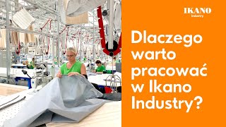 Dlaczego warto pracować w Ikano Industry