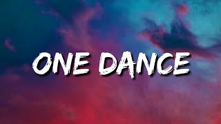 Drake - One Dance (Lyrics) ft. WizKid & Kyla