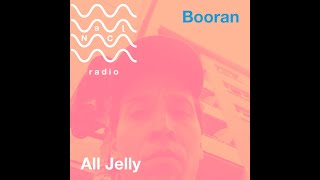 Booran - All Jelly - 25.06.2020