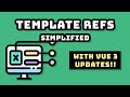 Vue Template Refs Simplified