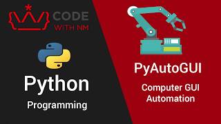 Learn "PyAutoGUI" Part-2|CODE WITH NM