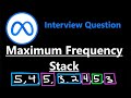 Maximum Frequency Stack - Leetcode 895 - Python