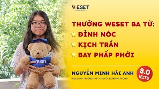 🔥Học viên WESET xuất sắc đạt 8.0 IELTS như thế nào?