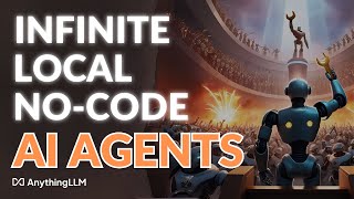 Creating no-code AI AGENTS that run locally on your laptop | AnythingLLM