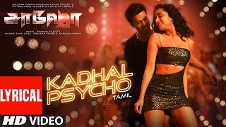 Kadhal Psycho Lyrical - Saaho Tamil | Prabhas, Shraddha K |Tanishk Bagchi,Dhvani Bhanushali,Anirudh