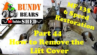 MF135 6 Speed Restoration #44 How to Remove Your Hydraulic Lift Cover