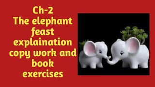 The Elephants Feast! The Elephants Feast Questions and Answers!The Elephants Feast Book Exercises