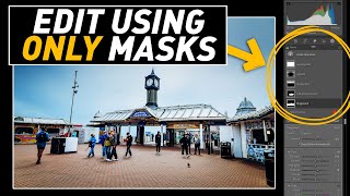 Edit in Layers in Lightroom! Edit your photos using only Masks!