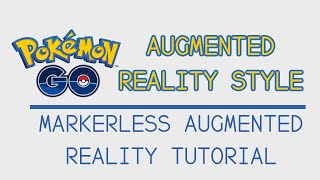 Unity 5 : Markerless Augmented Reality Tutorial (Pokemon Go AR Style)