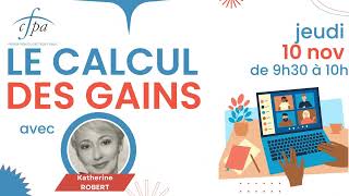 Webinaire : Le calcul des gains avec Katherine Robert