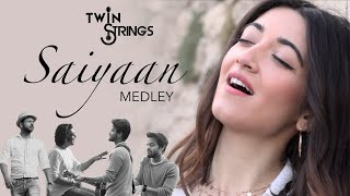 Saiyaan Medley | Twin Strings Ft. KEL