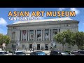 Exploring Asian Art Museum San Francisco Tour