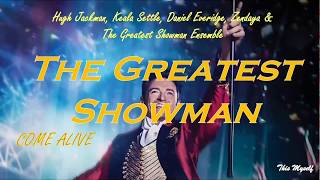 Hugh Jackman, Keala Settle, Daniel Everidge, Zendaya - Come Alive OST The Greatest Showman