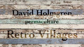 RetroSuburbia interview with David Holmgren - Permaculture