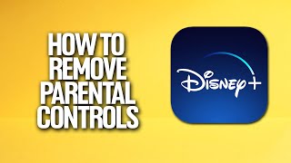 How To Remove Parental Controls In Disney Plus Tutorial