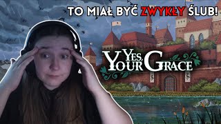 TO MIAŁ BYĆ ZWYKŁY ŚLUB! | Yes Your Grace | #3 |