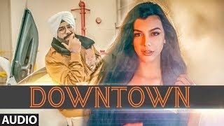 Down Town: Rubal Jawa (Full Audio Song) | J Hind | Latest Punjabi Songs 2018