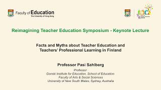 Reimagining Teacher Education Symposium - Keynote Lecture by Professor Pasi Sahlberg