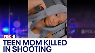 Teen mom killed in Milwaukee, police seek shooter | FOX6 News Milwaukee