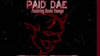 Paid Dae ft Reese Youngn - “Demon Time” 😈