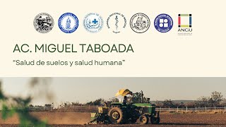 “Salud de suelos y salud humana”. Ac. Miguel Taboada