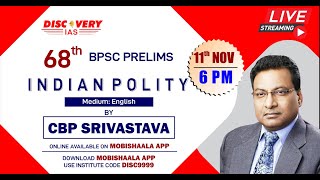 68th BPSC Prelims Indian Polity by C.B.P. Srivastava | Indian Polity | @DiscoveryIASOfficial