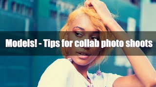 Models! - Tips for collab photo shoots