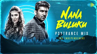 Nana Buluku - Psytrance Mix | Pichaikkaran 2 | Vijay Antony | The Independeners