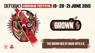 The colors of Defqon.1 2015 | BROWN mix by Mark with a K