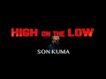 Son Kuma - High on the Low (Official Music Video)