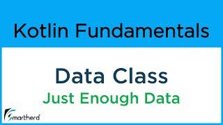 Kotlin DATA CLASS. Object Oriented Programming in Kotlin for Android #8.10