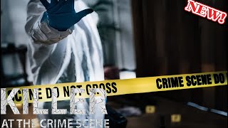 [ NEW ] Killer at the Crime Scene☠️Season1 ∙ Episode 6 ☠️True-Crime Series ☠️