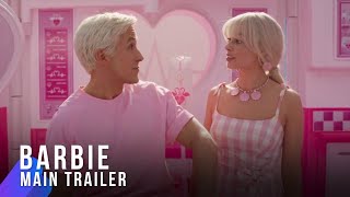 Barbie | Main Trailer