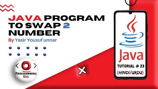 Java Program to Swap Two Number | Hindi / Urdu | Programming Eye
