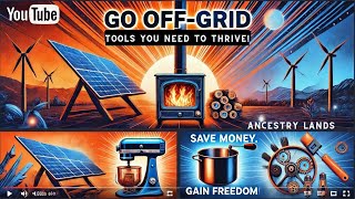 Off Grid Living Starter Pack Must Have Tools for Self Sufficiency and Freedom!