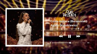 „Czułe miejscea” - Agata Gryszkiewicz | Czas na przebój III / odc. 8