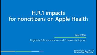 H.R. 1 Impacts for Noncitizens on Apple Health