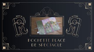 Tuto scrapbooking {carterie} « Pochette Place de Spectacle » de Rêverie & Récréative