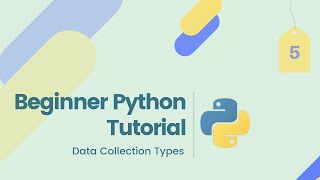Beginner Python Tutorial - Data Collection Types(Lists,Tuples,Sets and Dictionaries) - #5